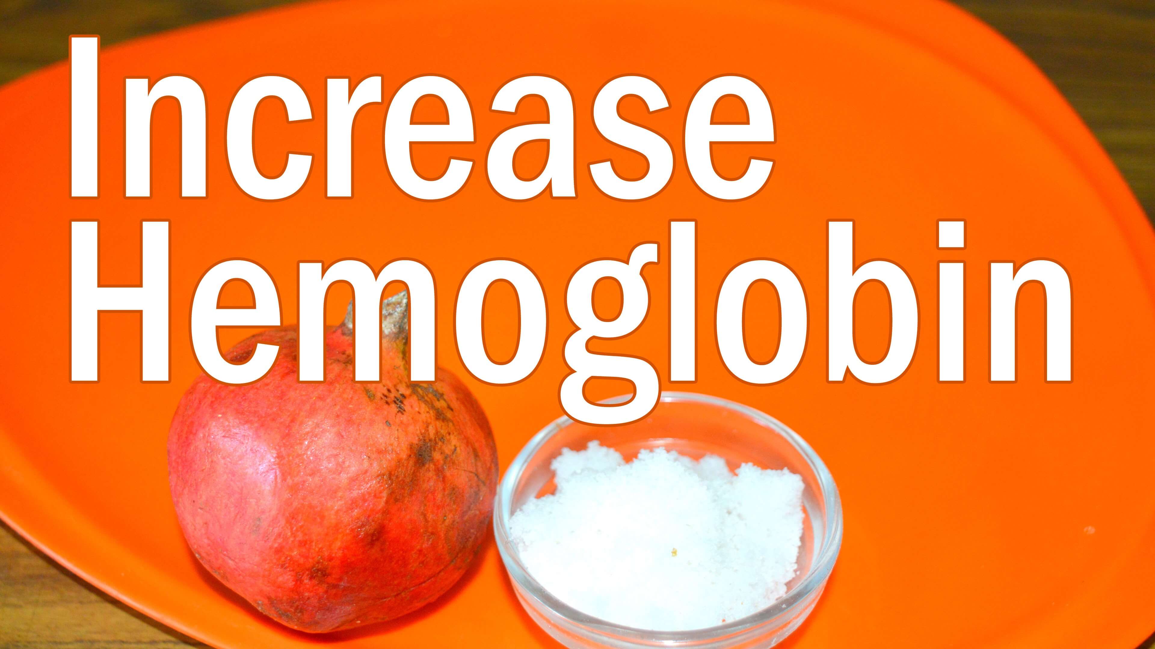 Ways to Increase Hemoglobin